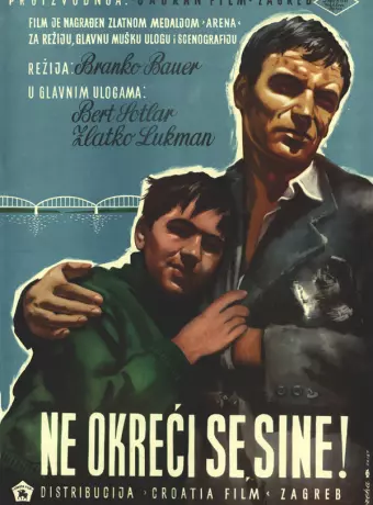 Не оглядывайся, сынок / Ne okreci se sine