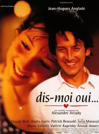 Скажи мне да… / Dis-moi oui…