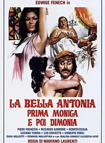Великолепная Антония, поначалу монахиня, а после фурия / La bella Antonia, prima monica e poi dimonia