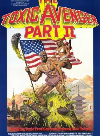 Токсичный мститель 2 / The Toxic Avenger, Part II